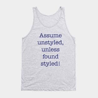 Assume Unstyled Tank Top